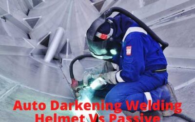 5 Difference Between Auto Darkening Welding Helmet Vs Passive