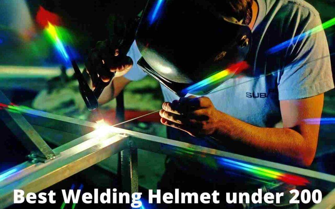 best welding helmet under 200