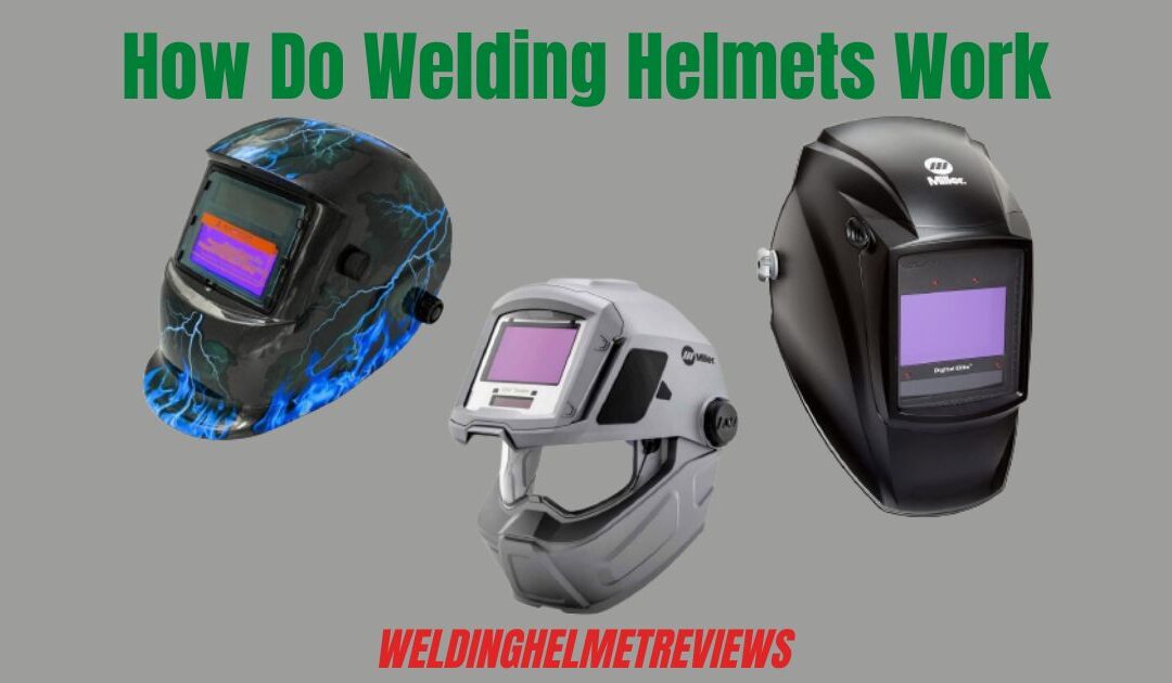 How Do Welding Helmets Work