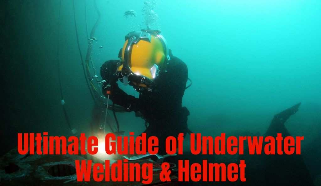 Underwater Welding Helmets