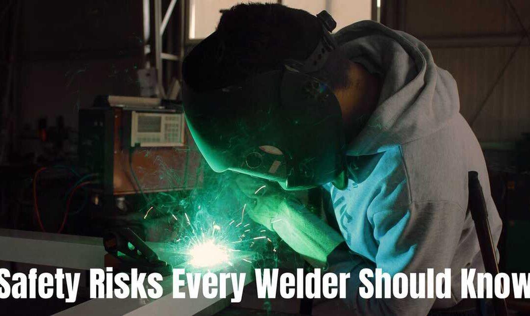 Safety Risks while welding