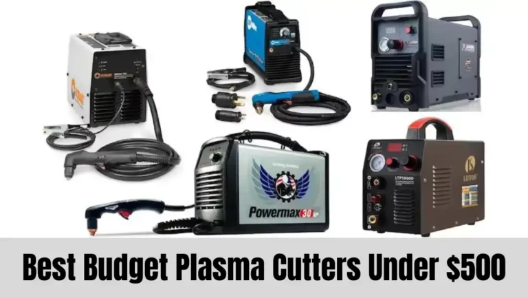 Best Budget Plasma Cutters Under $500