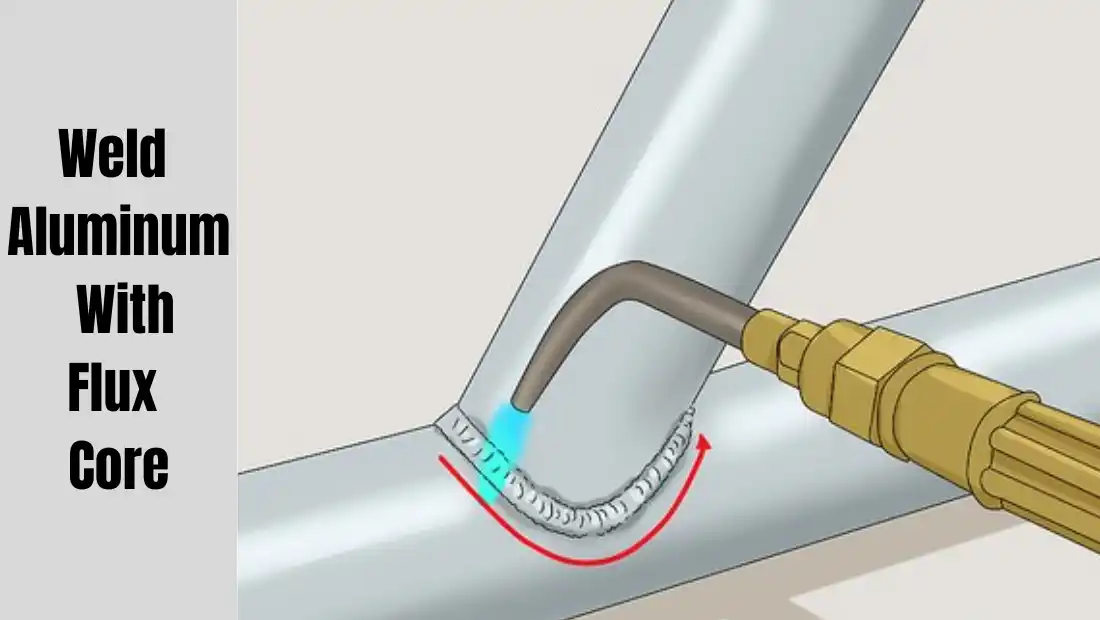 Can You Weld Aluminum With Flux Core