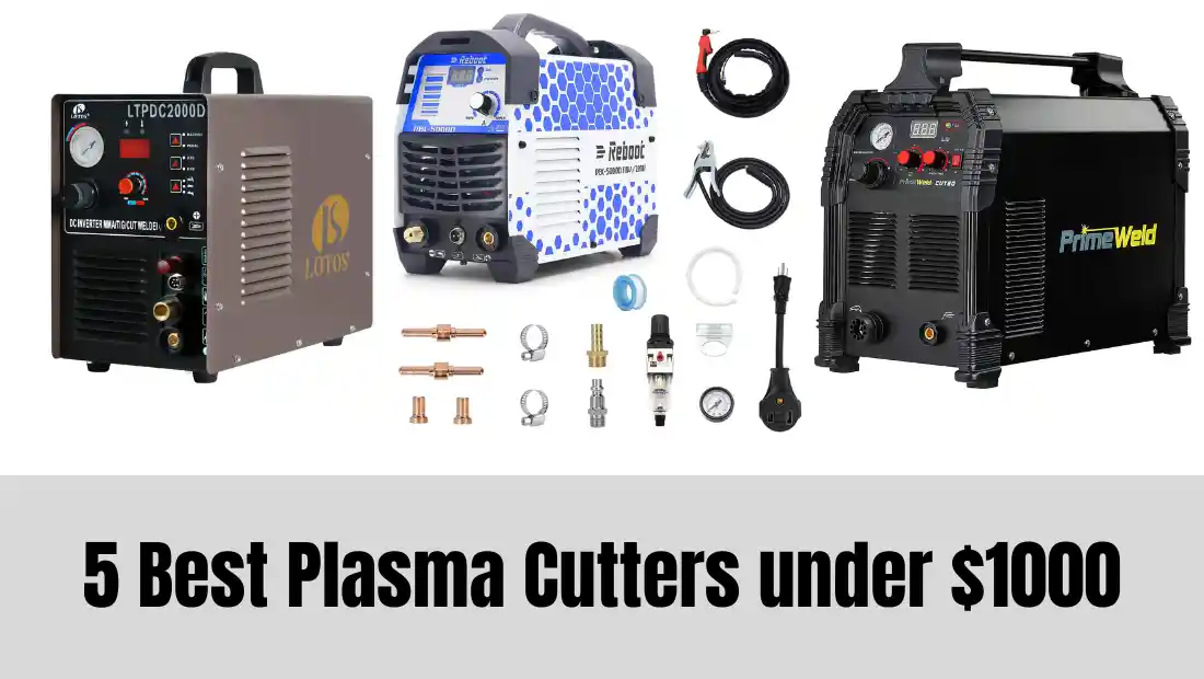 5 Best Plasma Cutters Under $1000 - Welding Helmet Reviews