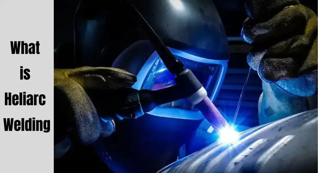 What is Heliarc Welding