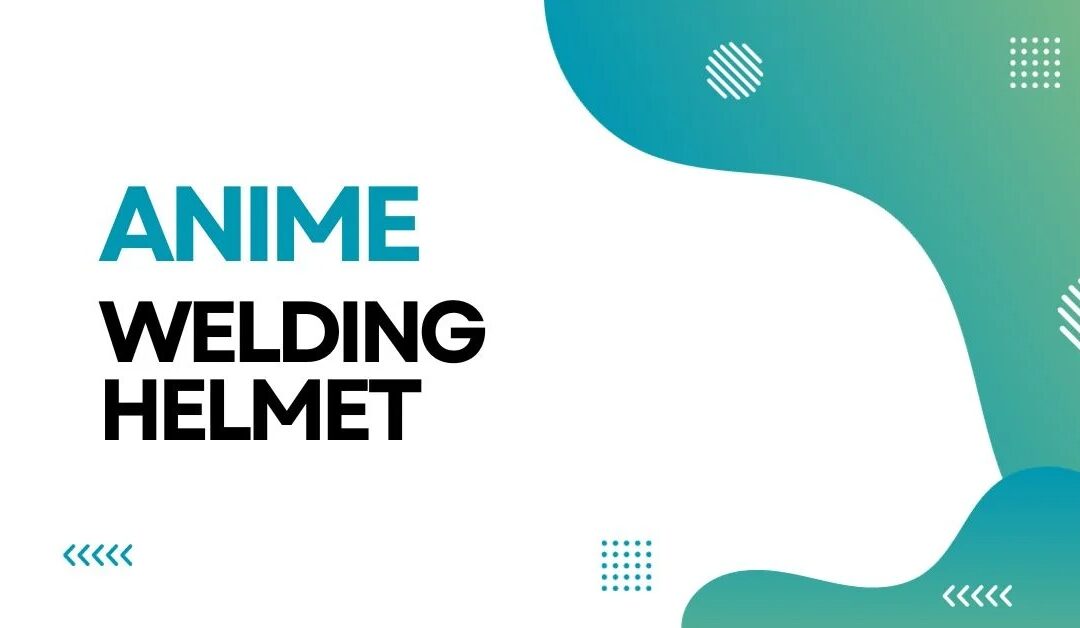 Anime Welding Helmets